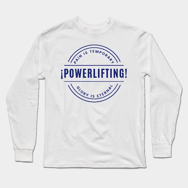 ¡POWERLIFTING! Long Sleeve T-Shirt by Avash